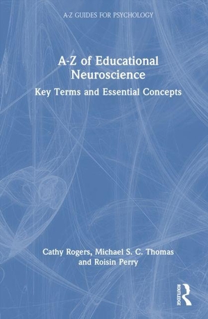 Rogers, Cathy / Thomas, Michael S. C. et al. A-Z of Educational Neuroscience - Key Terms and Essential Concepts. Taylor & Francis Ltd, 2026.