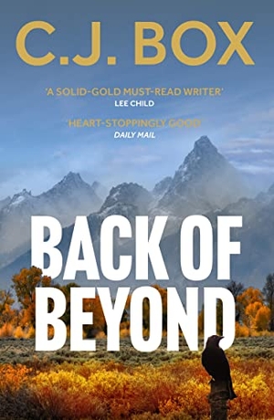 Box, C. J.. Back of Beyond. Bloomsbury Publishing plc, 2023.