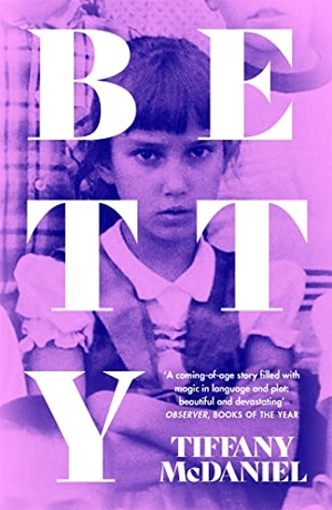 McDaniel, Tiffany. Betty. Orion Publishing Group, 2021.