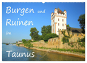 Burgen und Ruinen im Taunus (Wandkalender 2024 DIN A2 quer), CALVENDO Monatskalender