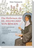 Das Heilwissen der Hl. Hildegard von Bingen
