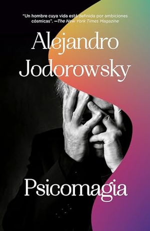 Jodorowsky, Alejandro. Psicomagia / Psicomagic. Prh Grupo Editorial, 2020.