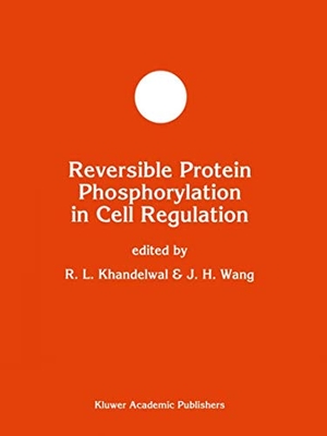 Wang, J. H. / R. L. Khandelwal (Hrsg.). Reversible Protein Phosphorylation in Cell Regulation. Springer US, 1994.