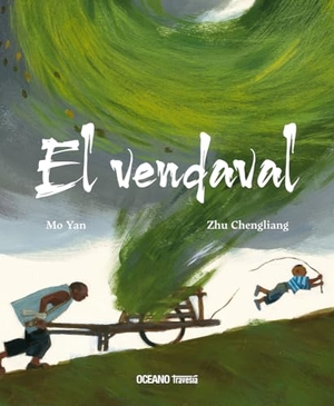 Yan, Mo. El Vendaval / The Gale. Editorial Oceano de Mexico, 2024.