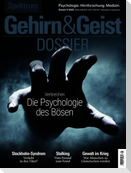 Gehirn&Geist Dossier 5/2025 Die Psychologie des Bösen