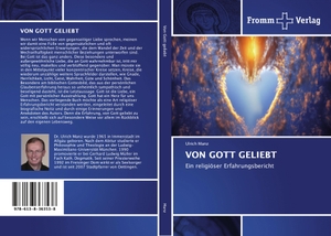 Manz, Ulrich. VON GOTT GELIEBT - Ein religiöser Erfahrungsbericht. Fromm Verlag, 2020.