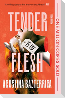 Tender is the Flesh