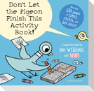 Don't Let the Pigeon Finish This Activity Book!-Pigeon Series