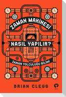 Zaman Makinesi Nasil Yapilir Zaman Yolculugu Bilimi