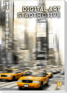 Digital-Art Stadtmotive (Wandkalender 2023 DIN A2 hoch)