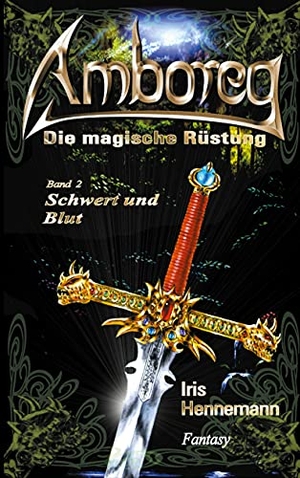 Hennemann, Iris. Amboreg - Die magische Rüstung - Schwert und Blut. Books on Demand, 2021.