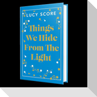 Things We Hide From The Light