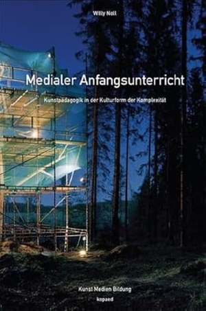 Noll, Willy. Medialer Anfangsunterricht - Kunstpädagogik in der Kulturform der Komplexität. Kopäd Verlag, 2024.