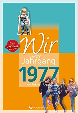 Svensson, Nina. Wir vom Jahrgang 1977 - Kindheit und Jugend - Geschenkbuch zum 50. Geburtstag - Jahrgangsbuch mit Geschichten, Fotos und Erinnerungen mitten aus dem Alltag. Wartberg Verlag, 2023.