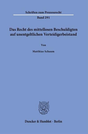 Schaum, Matthias. Das Recht des mittellosen Beschuldigten auf unentgeltlichen Verteidigerbeistand.. Duncker & Humblot GmbH, 2023.