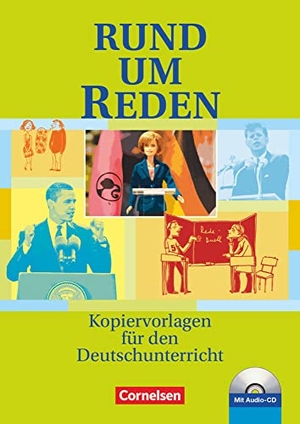 Brüning, Beatrix / Kornhoff-Schäfers, Stefanie et al. Rund um Reden - Sekundarstufe I. Kopiervorlagen. Cornelsen Verlag GmbH, 2009.