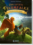Der letzte Feuerfalke und die dunkle Magie (Band 6)