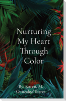 Nurturing My Heart Through Color