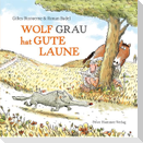 Wolf Grau hat gute Laune