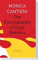 The Encyclopaedia of Good Reasons