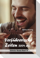 Verführerische Zeiten - 2004 etc.