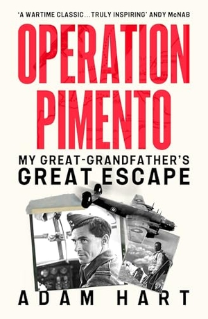 Hart, Adam. Operation Pimento - My Great-Grandfather's Great Escape - a gripping story of heroism and sacrifice, perfect for all WW2 fans. Hodder & Stoughton, 2025.
