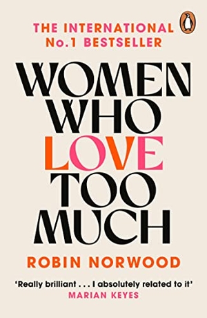 Norwood, Robin. Women Who Love Too Much. BBC Books, 2004.