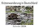 Krötenwanderung in Deutschland (Wandkalender 2024, Kalender DIN A4 quer, Monatskalender im Querformat mit Kalendarium, Das perfekte Geschenk)