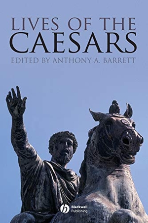 Barrett. Lives of the Caesars. John Wiley & Sons, 2008.
