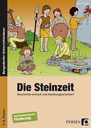 Herzog, Marisa. Die Steinzeit. Geschichte einfach und handlungsorientiert. - 5./ 6. Klasse Förderschule. Persen Verlag i.d. AAP, 2021.