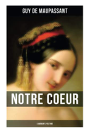 Notre Coeur (a Woman's Pastime)