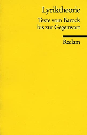 Völker, Ludwig (Hrsg.). Lyriktheorie - Texte vom Barock bis zur Gegenwart. Reclam Philipp Jun., 1990.