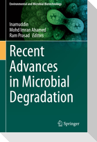 Recent Advances in Microbial Degradation