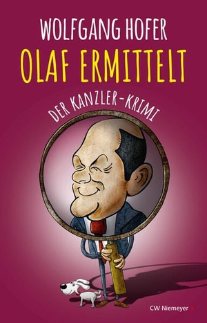 Hofer, Wolfgang. OLAF ERMITTELT - Der Kanzler-Krimi. Niemeyer C.W. Buchverlage, 2024.