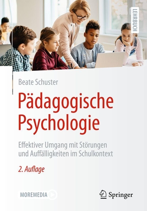 Schuster, Beate. Pädagogische Psychologie - Effektiver Umgang mit Störungen und Auffälligkeiten im Schulkontext. Springer-Verlag GmbH, 2026.