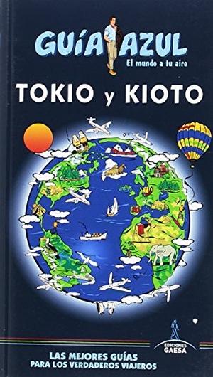 García Marín, Jesús. Tokio y Kioto. Guías Azules de España, S.A., 2018.