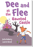 Dee and Flee at the Haunted Castle