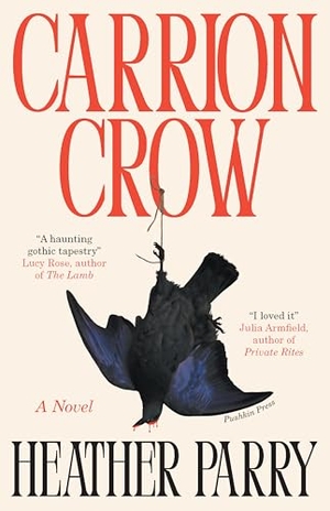 Parry, Heather. Carrion Crow. Pushkin Press, 2026.