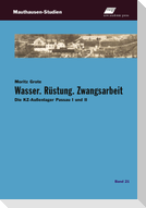 Wasser. Rüstung. Zwangsarbeit