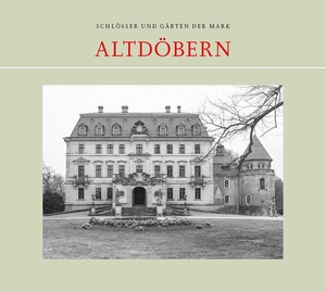 Feldmann, Hans-Christian / Niemann, Alexander et al. Altdöbern. Baessler, Hendrik Verlag, 2026.