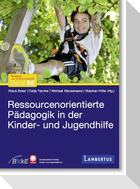 Ressourcenorientierte Pädagogik in der Kinder- und Jugendhilfe