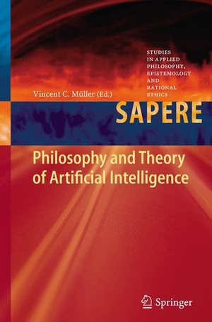Müller, Vincent C. (Hrsg.). Philosophy and Theory of Artificial Intelligence. Springer Berlin Heidelberg, 2012.