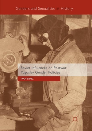 Simic, Ivan. Soviet Influences on Postwar Yugoslav Gender Policies. Springer International Publishing, 2019.