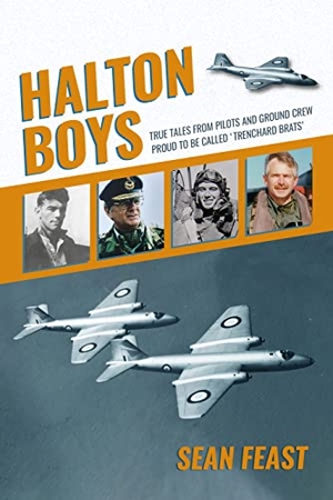 Feast, Sean. Halton Boys - True Tales from Pilots and Ground Crew Proud to be called 'Trenchard Brats'. Grub Street Publishing, 2020.
