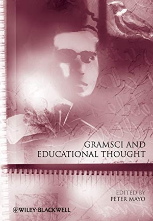 Mayo. Gramsci Educational Thought. John Wiley & Sons, 2010.