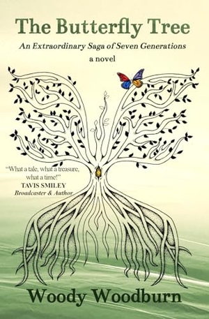 Woodburn, Woody. The Butterfly Tree - An Extraordinary Saga of Seven Generations. BarkingBoxer Press, 2024.