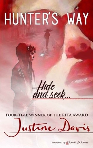 Davis, Justine. Hunter's Way. Amazon Digital Services LLC - KDP Print US, 2016.