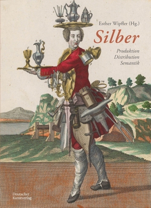 Wipfler, Esther (Hrsg.). Silber - Produktion - Distribution - Semantik. Deutscher Kunstverlag, 2026.