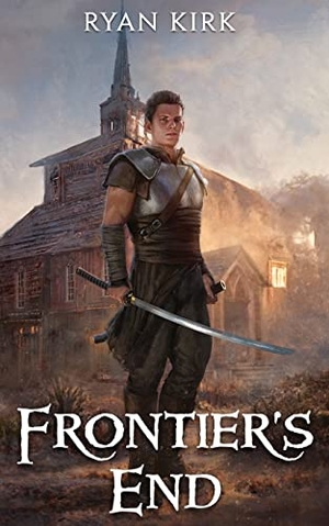 Kirk, Ryan. Frontier's End. Waterstone Media, 2022.