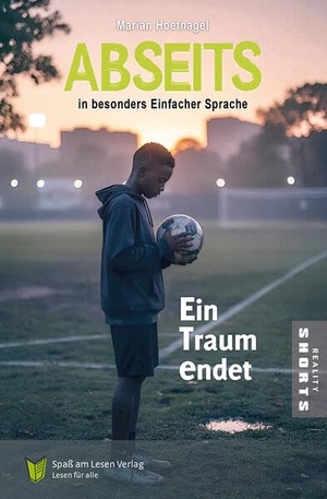 Hoefnagel, Marian. Abseits - In besonders Einfacher Sprache. Spaß am Lesen Verlag, 2026.